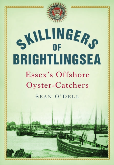 Book cover of: Skillingers of Brightlingsea. By: Sean O'Dell