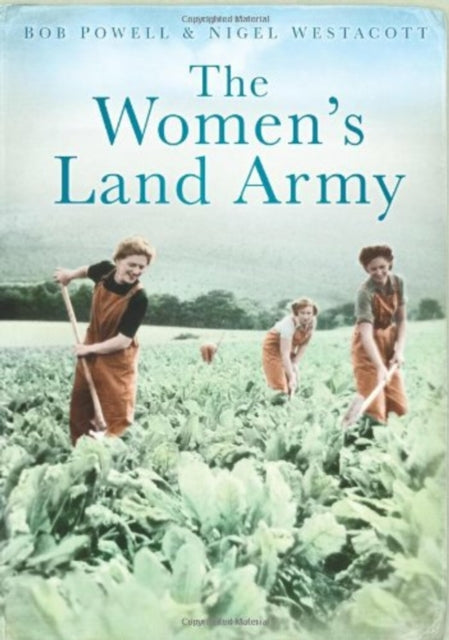 Book cover of: Women's Land Army. By: Bob Powell