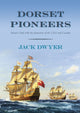 Book cover of: Dorset Pioneers. By: Jack Dwyer