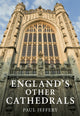 Book cover of: England's Other Cathedrals. By: Paul Jeffery
