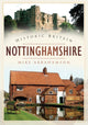 Book cover of: Historic Britain: Nottinghamshire. By: Mike Abrahamson