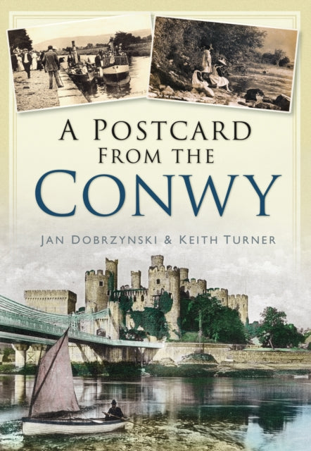 Book cover of: Postcard from the Conwy