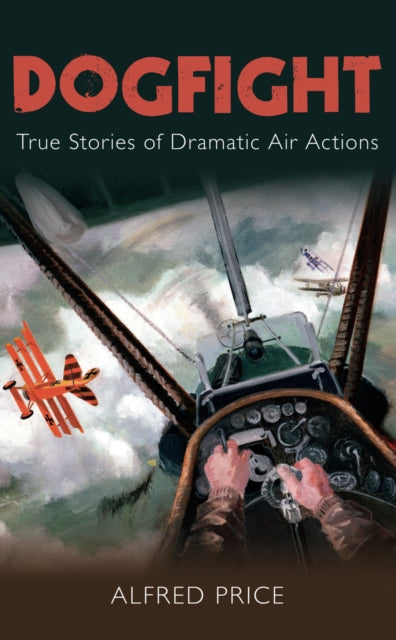 Book cover of: Dogfight. By: Alfred Price