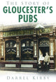 Book cover of: Story of Gloucester's Pubs