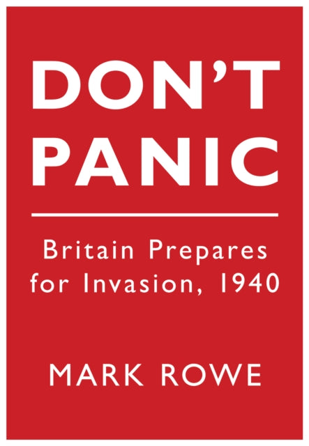 Book cover of: Don't Panic. By: Mark Rowe