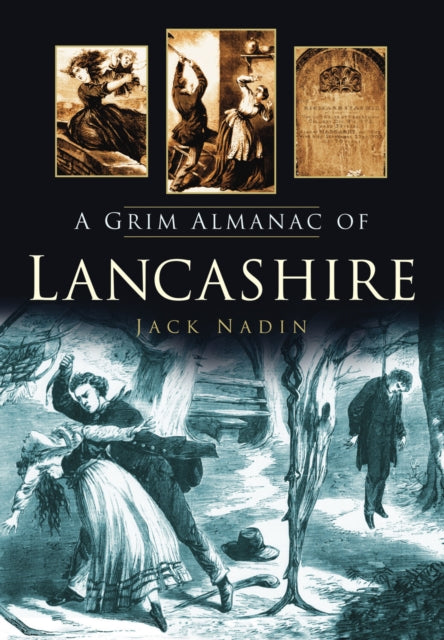Book cover of: Grim Almanac of Lancashire