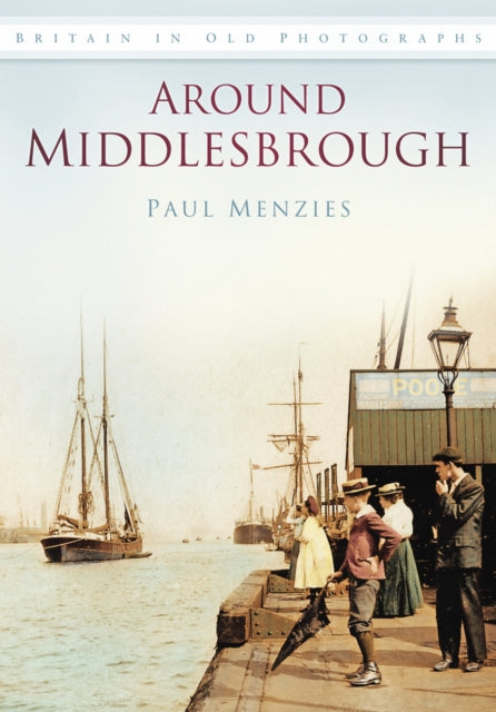 Book cover of: Around Middlesbrough. By: Paul Menzies