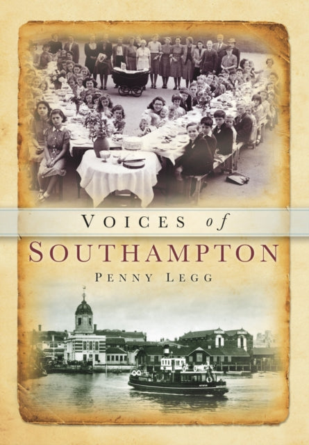 Book cover of: Voices of Southampton. By: Penny Legg