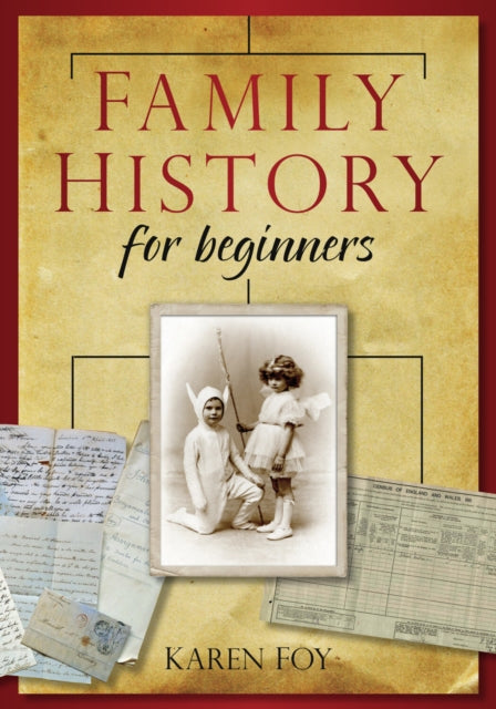 Book cover of: Family History for Beginners. By: Karen Foy