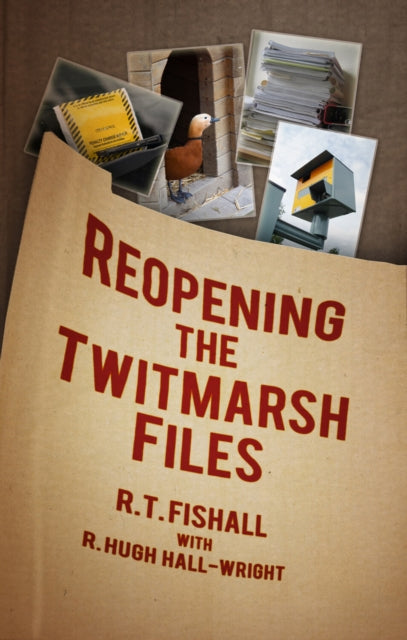 Book cover of: Reopening the Twitmarsh Files. By: R. T. Fishall