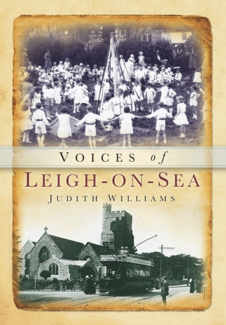 Book cover of: Voices of Leigh-on-Sea. By: Williams, Judith
