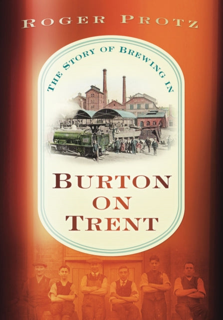 Book cover of: Story of Brewing in Burton on Trent