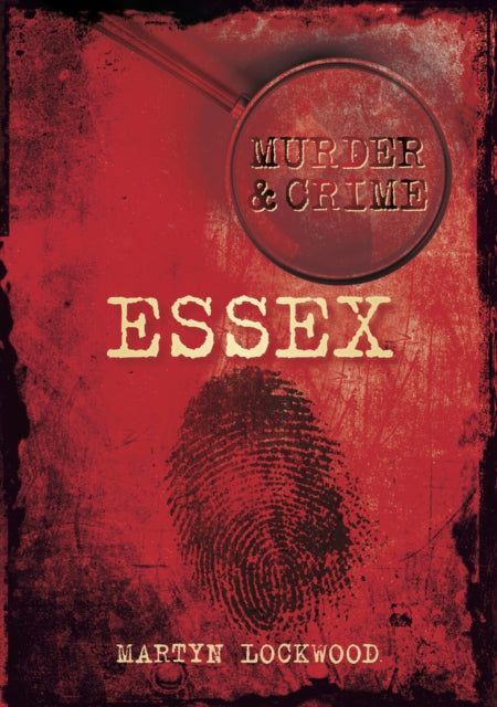 Book cover of: Murder and Crime Essex. By: Martyn Lockwood