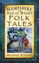 Book cover of: Hampshire and Isle of Wight Folk Tales