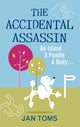 Book cover of: Accidental Assassin. By: Jan Toms