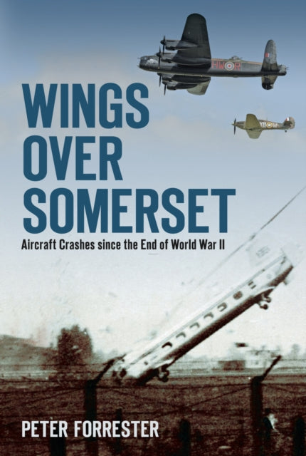 Book cover of: Wings Over Somerset. By: Peter Forrester
