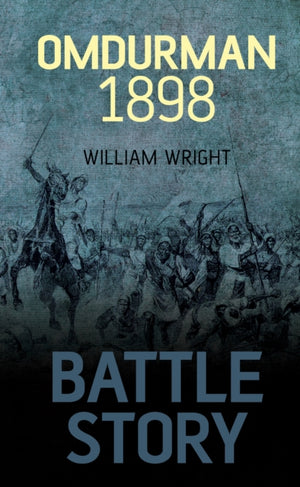 Battle Story: Omdurman 1898