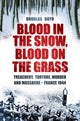 Book cover of: Blood in the Snow, Blood on the Grass. By: Douglas Boyd