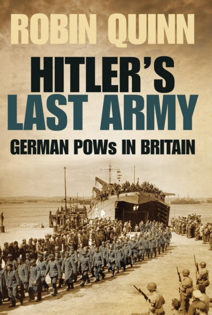 Book cover of: Hitler's Last Army. By: Robin Quinn