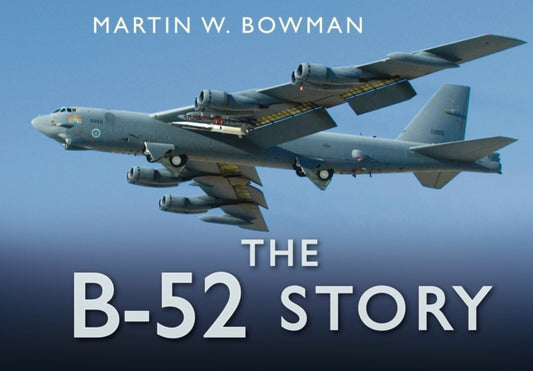Book cover of: B-52 Story. By: Martin W. Bowman