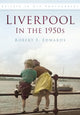 Book cover of: Liverpool in the 1950s