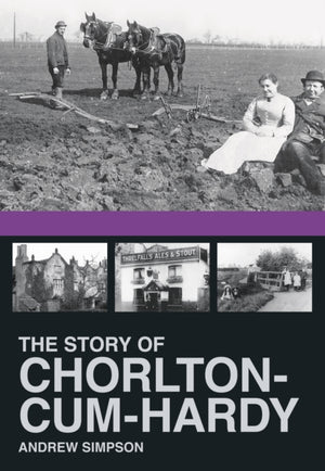 The Story of Chorlton-cum-Hardy