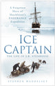Book cover of: Ice Captain: The Life of J.R. Stenhouse. By: Stephen Haddelsey