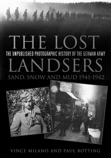 Book cover of: Lost Landsers: Sand, Snow and Mud 1941-1942