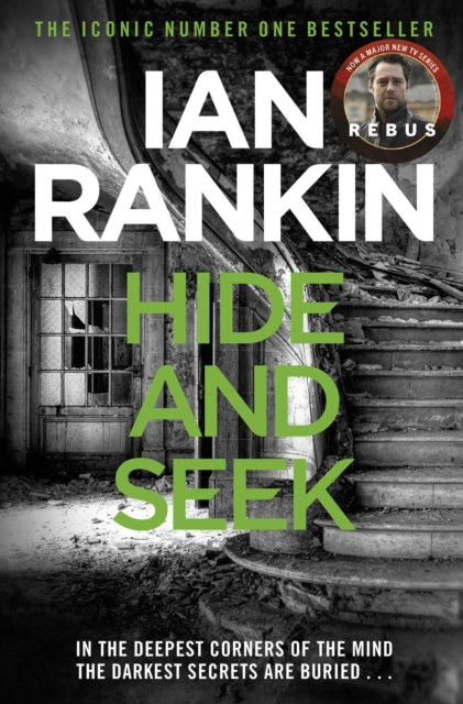 Hide And Seek, The number one bestselling series that inspired BBC One’s REBUS 9780752883540 Ian Rankin