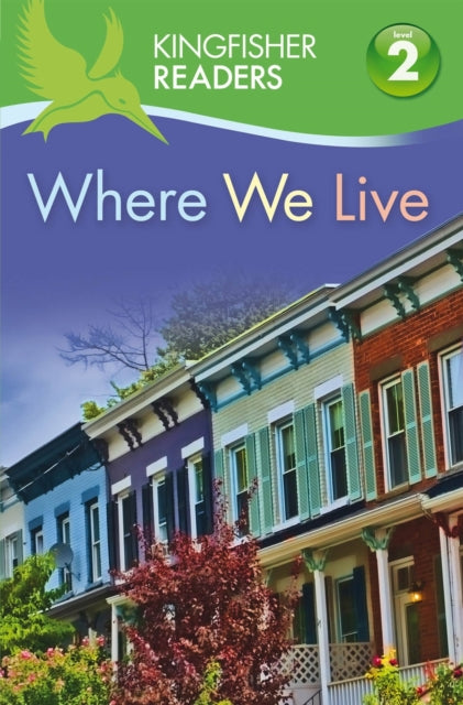 Book cover of: Kingfisher Readers: Where We Live (Level 2: Beginning to Read Alone). By: Brenda Stones