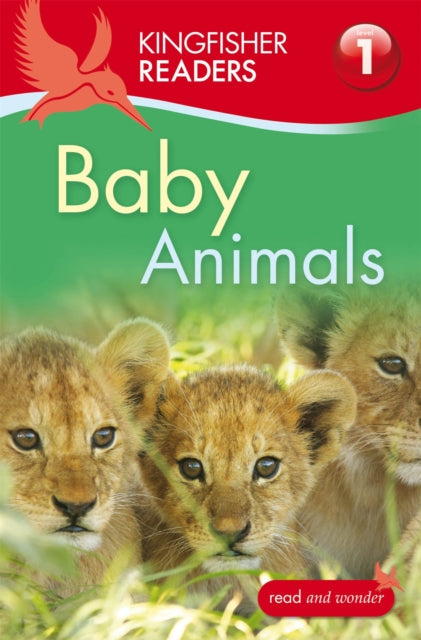 Book cover of: Kingfisher Readers: Baby Animals (Level 1: Beginning to Read). By: Thea Feldman