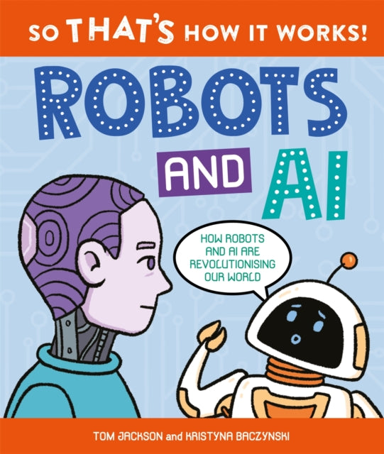 So That's How It Works! Robots and AI