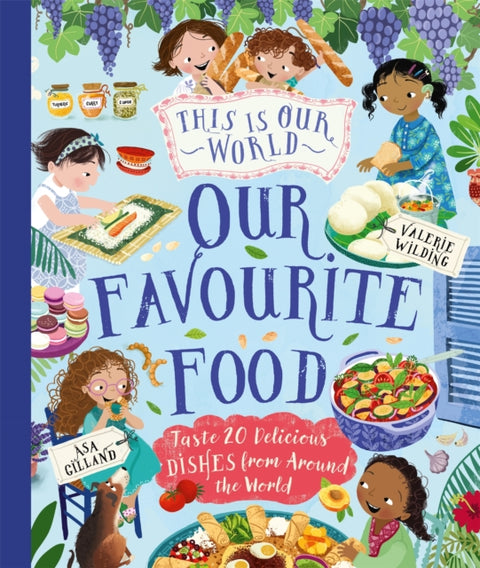 This Is Our World Our Favourite Food, Taste 20 delicious dishes from around the world