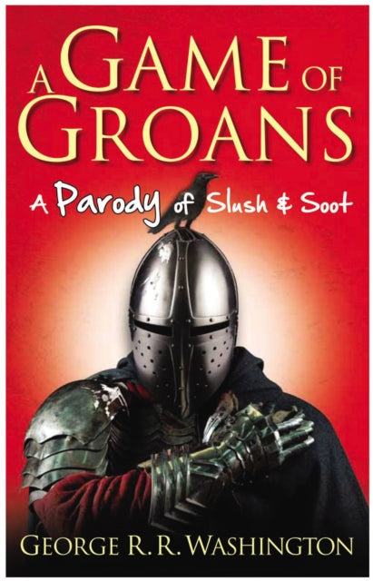 Book cover of: Game of Groans. By: George R. R. Washington
