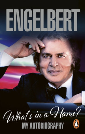Engelbert - What's In A Name?, My Autobiography