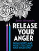 Book cover of: Release Your Anger: Midnight Edition: An Adult Coloring Book with 40 Swear Words to Color and Relax. By: James Alexander