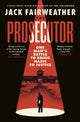 Book cover of: Prosecutor. By: Jack Fairweather