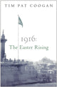 Book cover of: 1916: The Easter Rising. By: Tim Pat Coogan