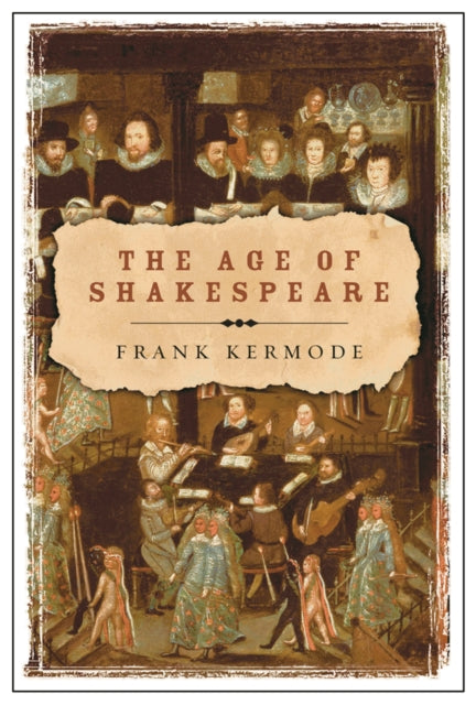 Book cover of: Age of Shakespeare. By: Frank Kermode