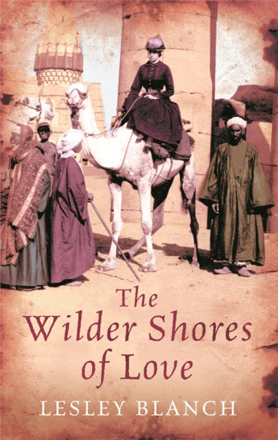 Book cover of: Wilder Shores Of Love. By: Lesley Blanch