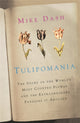 Book cover of: Tulipomania. By: Mike Dash