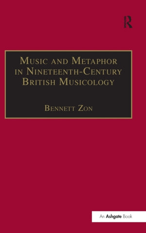 Music and Metaphor in Nineteenth-Century British Musicology