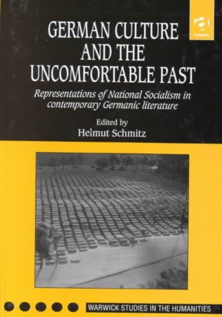 Book cover of: German Culture and the Uncomfortable Past. By: Helmut Schmitz