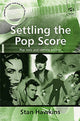 Book cover of: Settling the Pop Score. By: Stan Hawkins