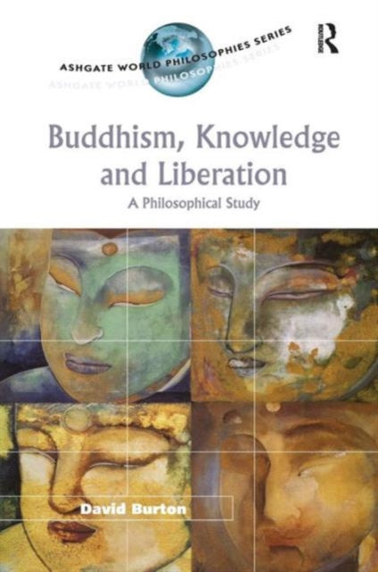 Book cover of: Buddhism, Knowledge and Liberation. By: David Burton