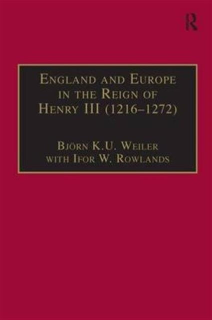 Book cover of: England and Europe in the Reign of Henry III (1216–1272)