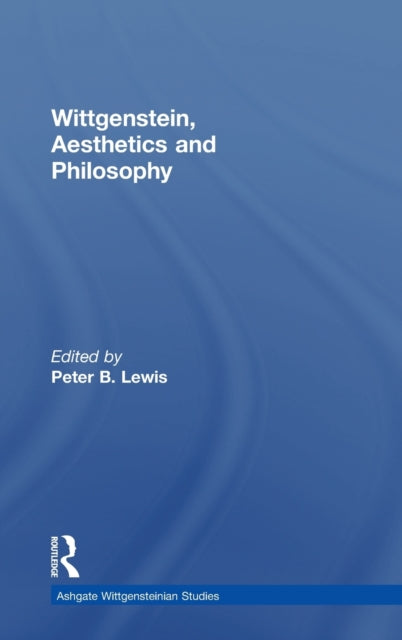 Wittgenstein, Aesthetics and Philosophy