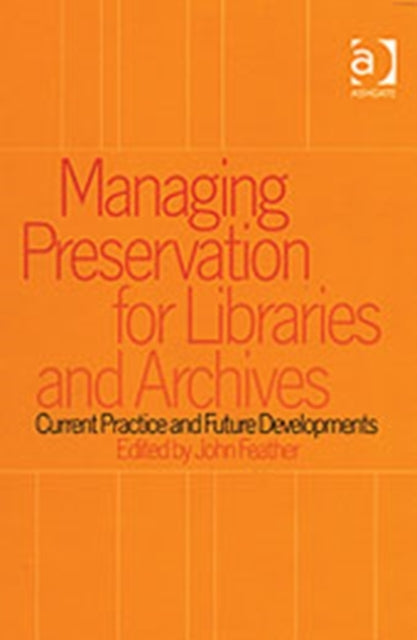 Managing Preservation for Libraries and Archives