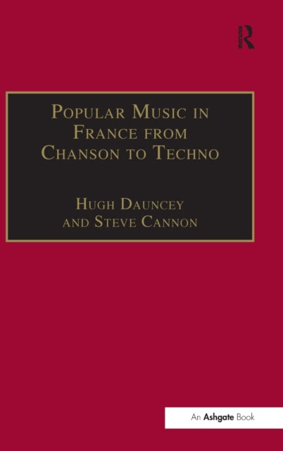 Book cover of: Popular Music in France from Chanson to Techno