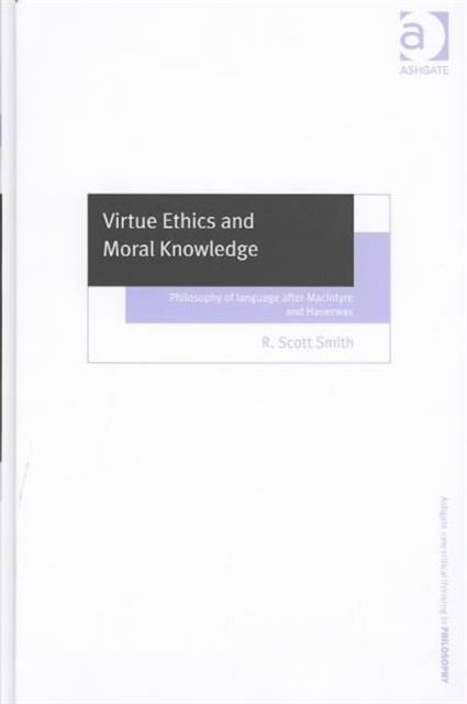 Virtue Ethics and Moral Knowledge